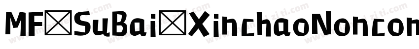 MF SuBai XinchaoNoncommercial字体转换